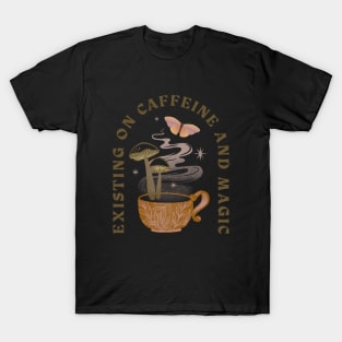 Caffeine and magic T-Shirt